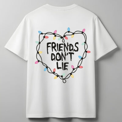 Тениска Friends don't lie